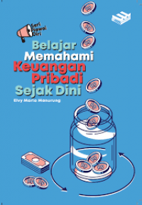 BELAJAR MEMAHAMI KEUANGAN PRIBADI SEJAK DINI