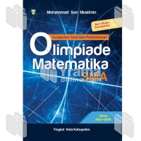 Kumpulan Soal dan Pembahasan OLIMPIADE MATEMATIKA SMA (Tahun 2007-2019)