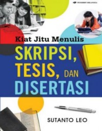Kiat Jitu Menulis Skripsi,Tesis Dan Disertasi