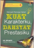 Menjadi Remaja Hebat: Kuat Karakterku, Dahsyat Prestasiku